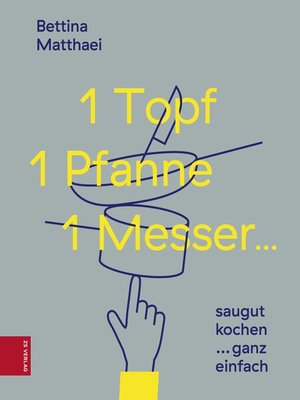 cover image of 1 Topf, 1 Pfanne, 1 Messer ...